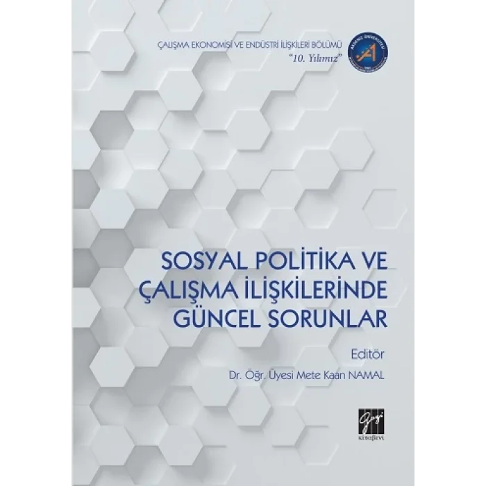Sosyal Politika ve Çalışma İlişkilerinde Güncel Sorunlar