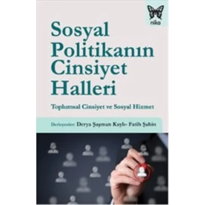 Sosyal Politikanın Cinsiyet Halleri: Toplumsal Cinsiyet ve Sosyal Hizmet