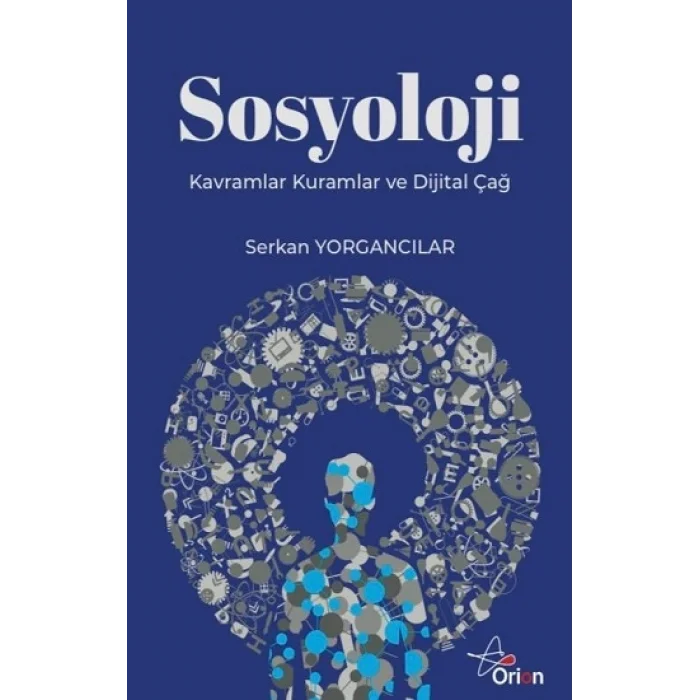 Sosyoloji;Kavramlar Kuramlar ve Dijital Çağ
