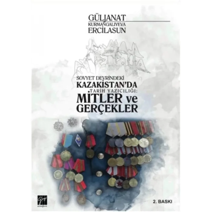 Sovyet Devrindeki Kazakistanda Tarih Yazıcılığı: Mitler ve Gerçekleri