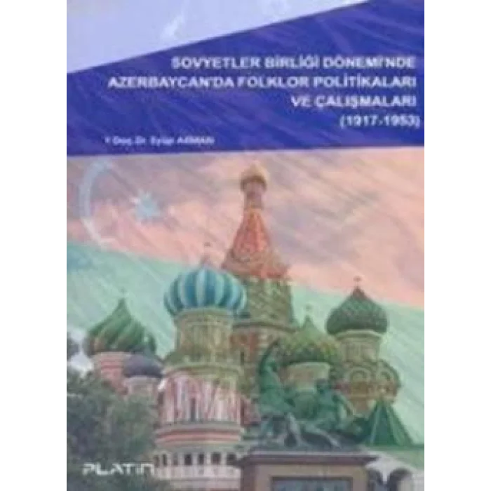 Sovyetler Birliği Döneminde Azerbaycanda Folklor Politikaları ve Çalışmaları