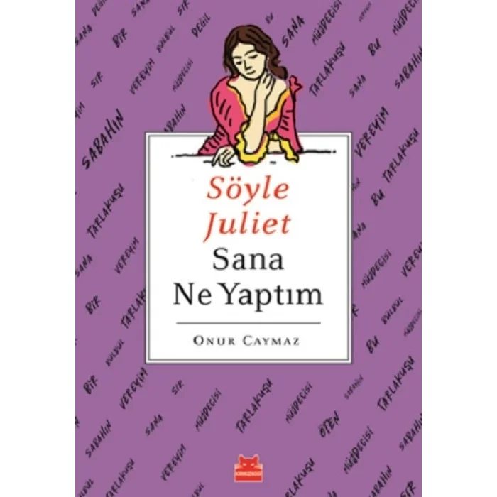 Söyle Juliet Sana Ne Yaptım