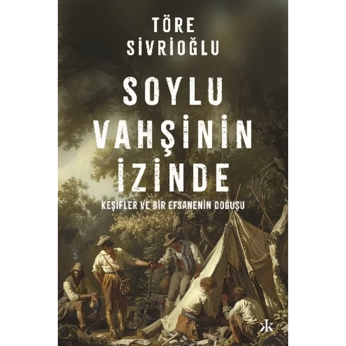Soylu Vahşinin İzinde
