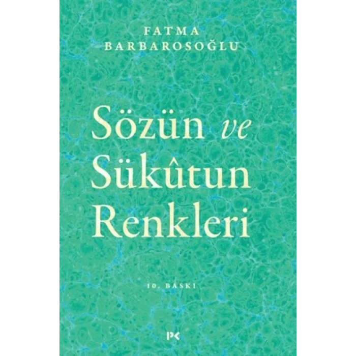 Sözün ve Sükutun Renkleri
