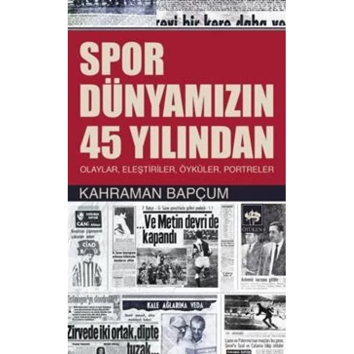 Spor Dünyamızın 45 Yılından
