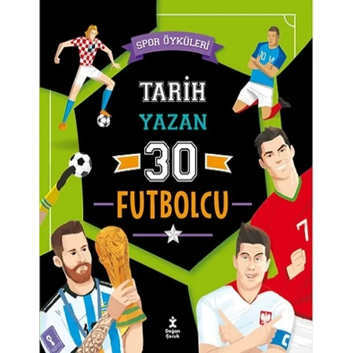 Spor Öyküleri - Tarih Yazan 30 Futbolcu