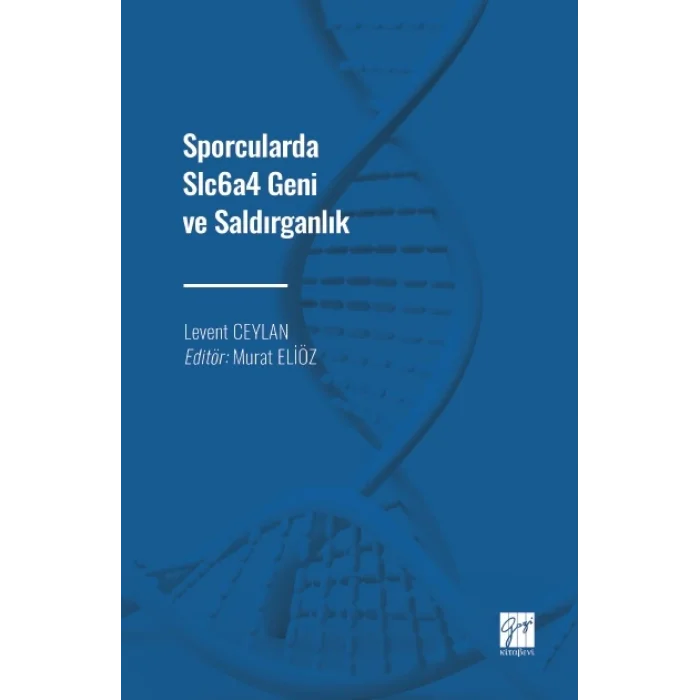 Sporcularda Slc6a4 Geni ve Saldırganlık