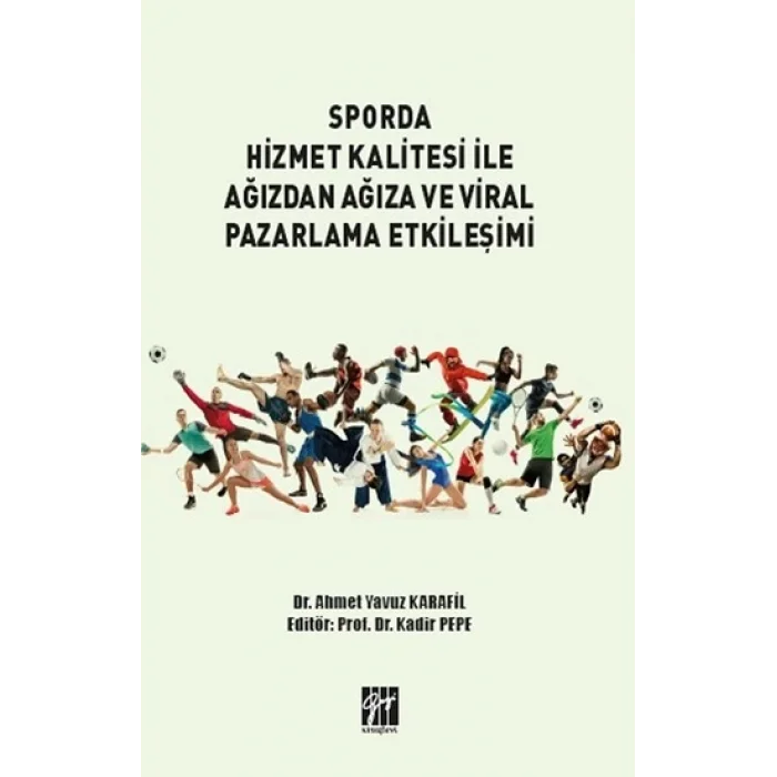 Sporda Hizmet Kalitesi İle Ağızdan Ağıza ve Viral Pazarlama Etkileşimi