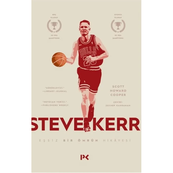 Steve Kerr : Eşşiz Bir Ömrün Hikayesi