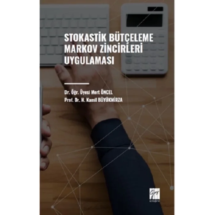 Stokastik Bütçeleme Markov Zincirleri Uygulaması