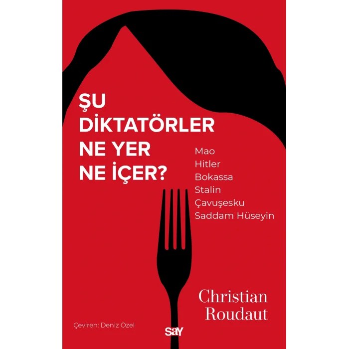 Şu Diktatörler Ne Yer Ne İçer?