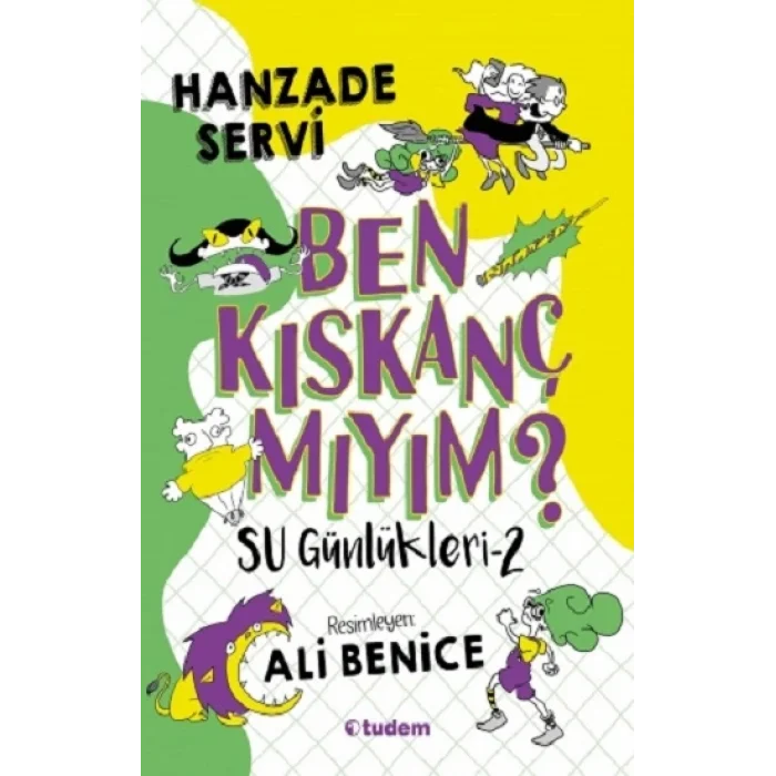 Su Günlükleri - 2 Ben Kıskanç mıyım?