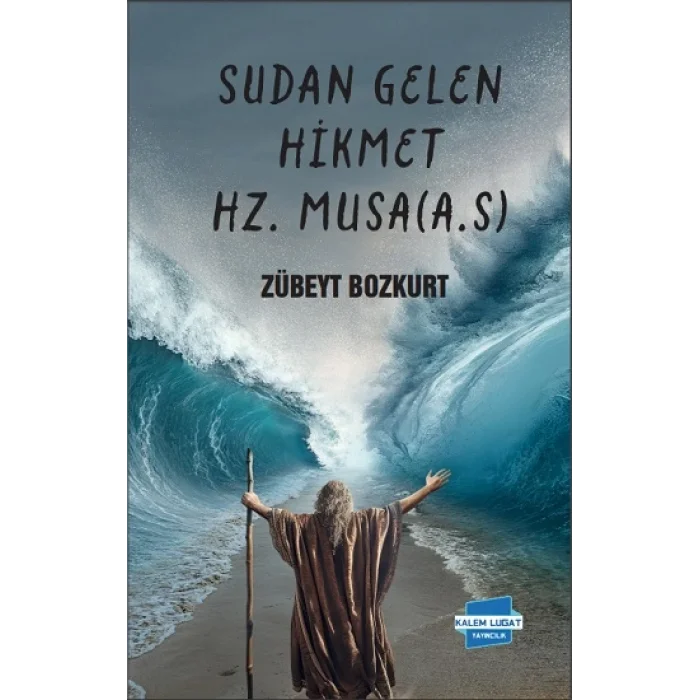 Sudan Gelen Hikmet Hz. Musa (AS)