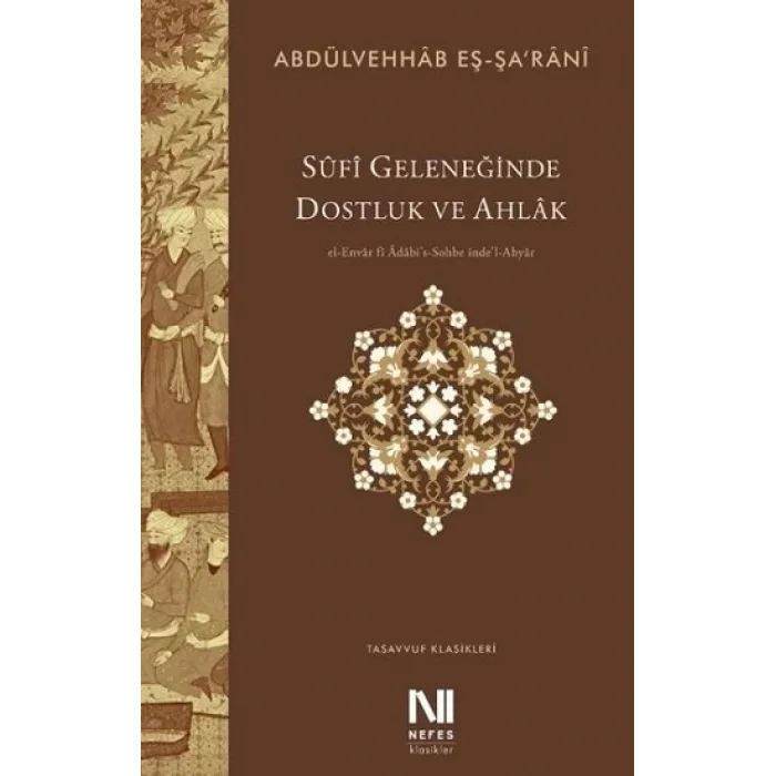 Sufi Geleneğinde Dostluk ve Ahlak