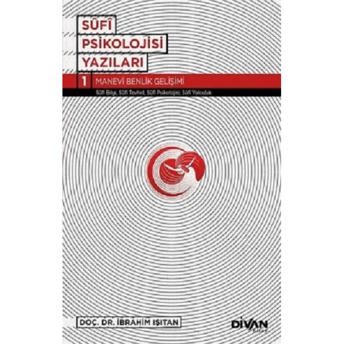 Sufi Psikoloji Yazıları 1-Manevi Benlik Gelişimi