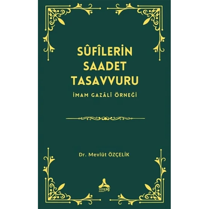 Sufilerin Saadet Tasavvuru İmam Gazali Örneği