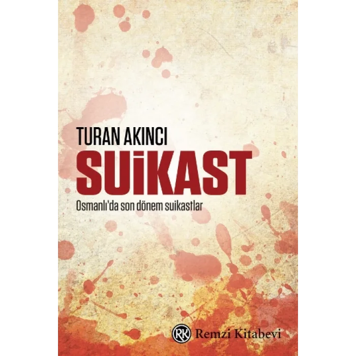 Suikast (1905ten 1913e Osmanlıda Suikastlar)