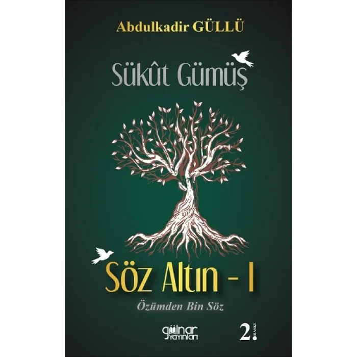 Sükut Gümüş Söz Altın -1