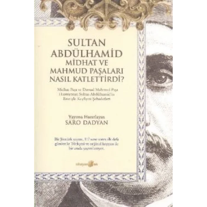 Sultan Abdülhamid Midhat ve Mahmud Paşaları Nasıl Katlettirdi?