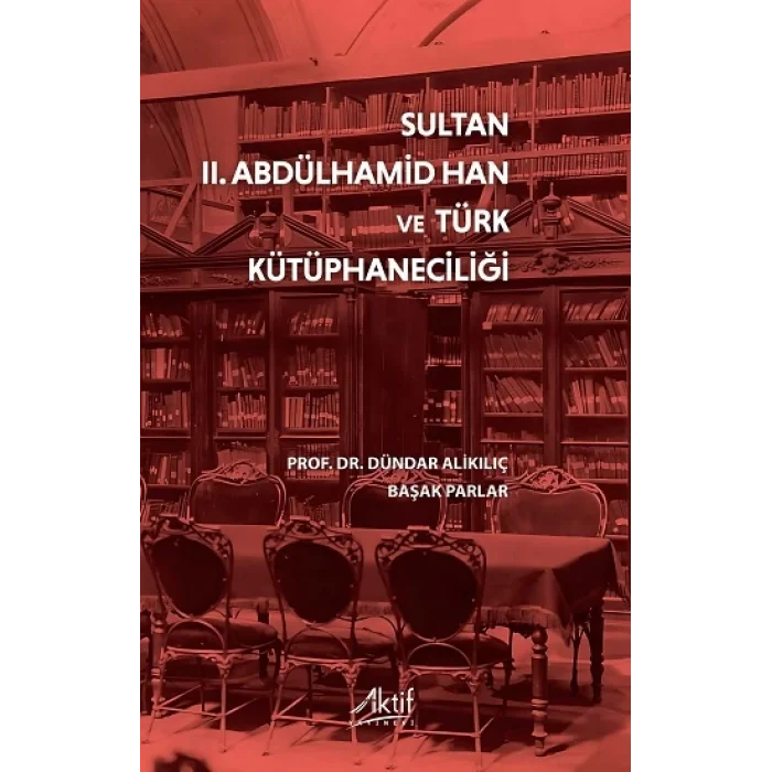 Sultan II. Abdülhamid Han ve Türk Kütüphaneciliği