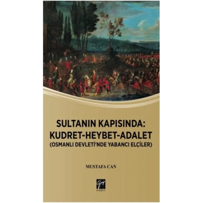 Sultanın Kapısında: Kudret-Heybet-Adalet