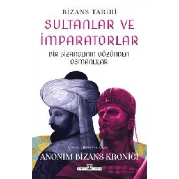 Sultanlar ve İmparatorlar Bir Bizanslının Gözünden Osmanlılar