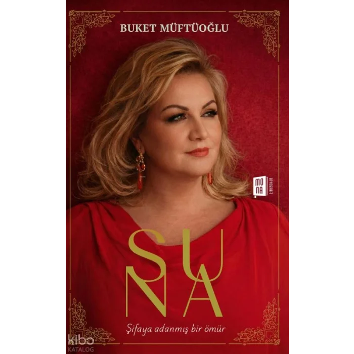 Suna;Şifaya Adanmış Bir Ömür