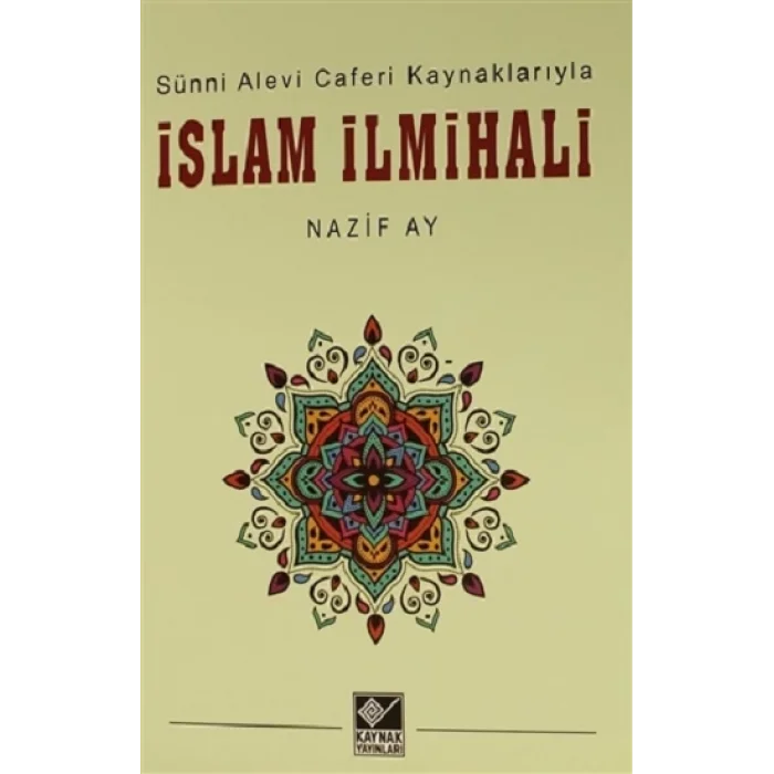 Sünni Alevi Caferi Kaynaklarıyla İslam İlmihali