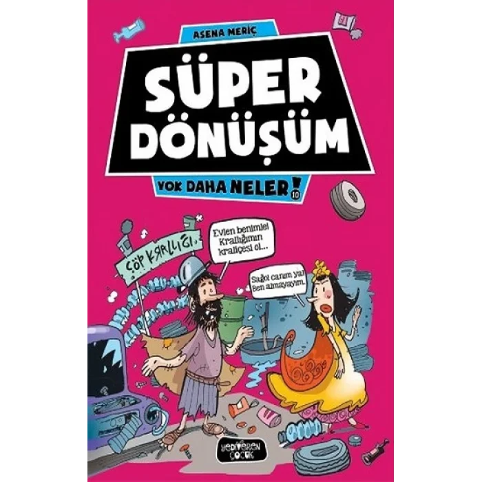 Süper Dönüşüm - Yok Daha Neler 10