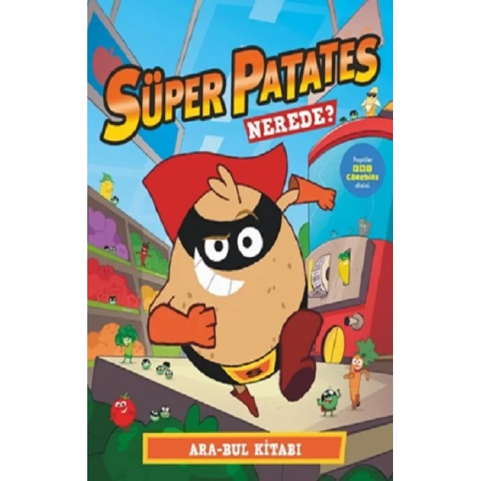 Süper Patates - Nerede?