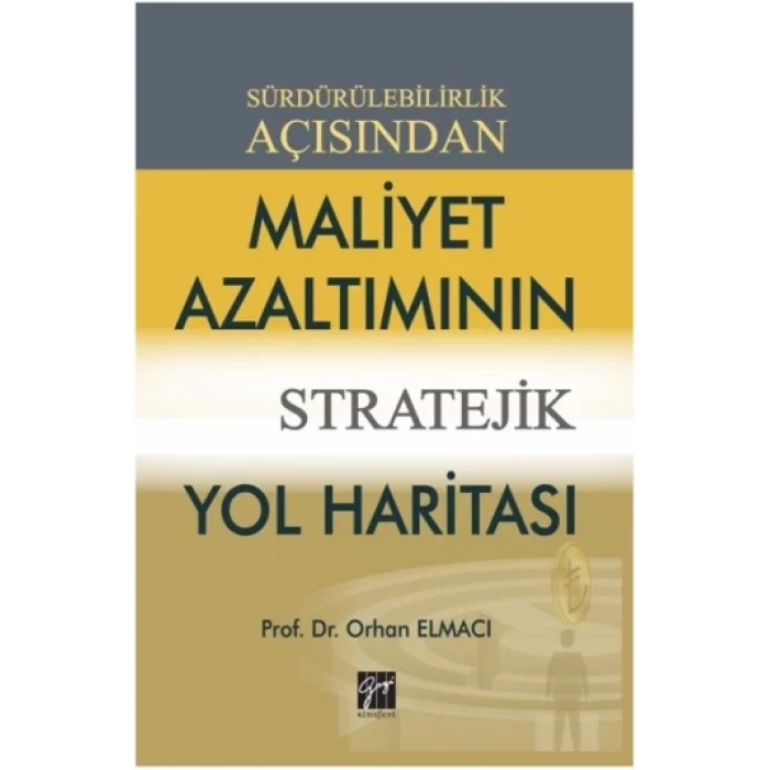 Sürdürülebilirlik Açısından Maliyet Azaltımının Stratejik Yol Haritası