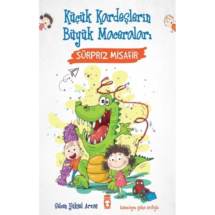 Sürpriz Misafir - Küçük Kardeşlerin Büyük Maceraları