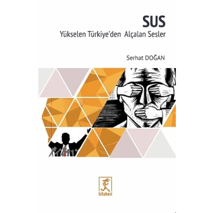 Sus - Yükselen Türkiyeden Alçalan Sesler