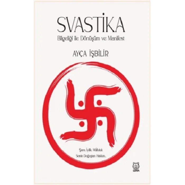 Svastika Bilgeliği ile Dönüşüm ve Manifest