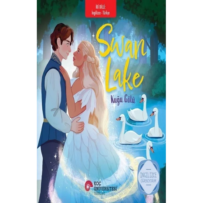 Swan Lake– Kuğu Gölü İngilizce Öğreniyorum / İki Dilli Kitaplar