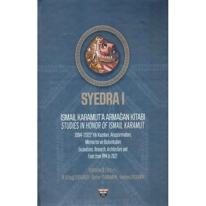 Syedra 1 - İsmail Karamuta Armağan Kitabı - Studies In Honor Of Ismaıl Karamut (Sıvama Cilt)