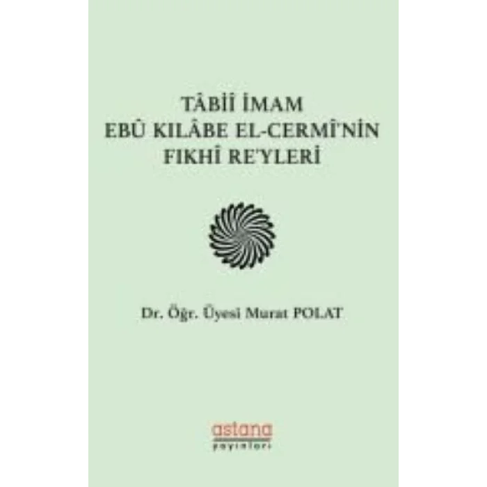 Tabii İmam Ebu Kılabe El-Cerminin Fıkhi Reyleri