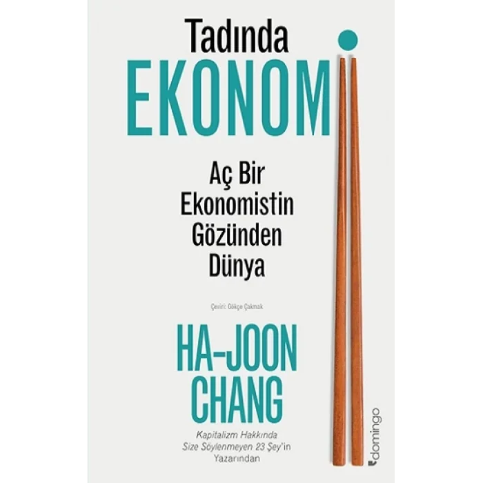 Tadında Ekonomi:  Aç Bir Ekonomistin Gözünden Dünya