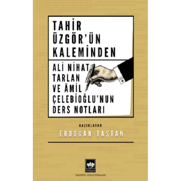 Tahir Üzgörün Kaleminden Ali Nihat Tarlan ve Âmil Çelebioğlunun Ders Notları