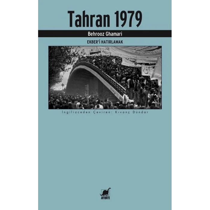 Tahran 1979 Ekberi Hatırlamak