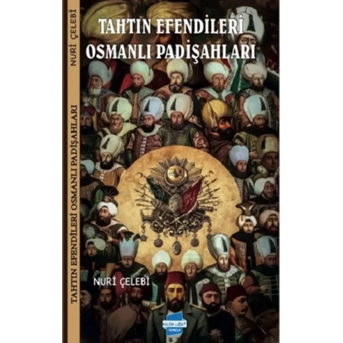 Tahtın Efendileri Osmanlı Padişahları