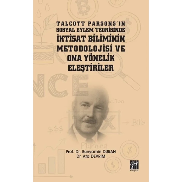 Talcott Parsonsın Sosyal Eylem Teorisinde İktisat Biliminin Metodolojisi ve Ona Yönelik Eleştiriler