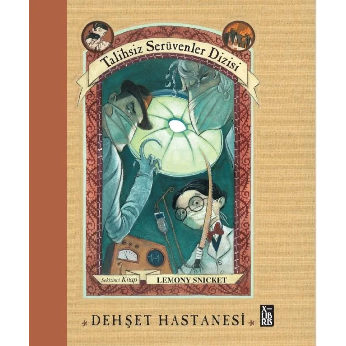 Talihsiz Serüvenler Dizisi 8 - Dehşet Hastanesi