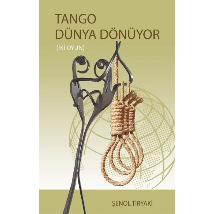 Tango Dünya Dönüyor (iki Oyun)