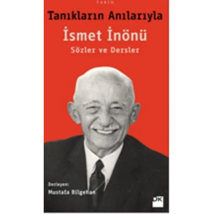 Tanıkların Anılarıyla İsmet İnönü