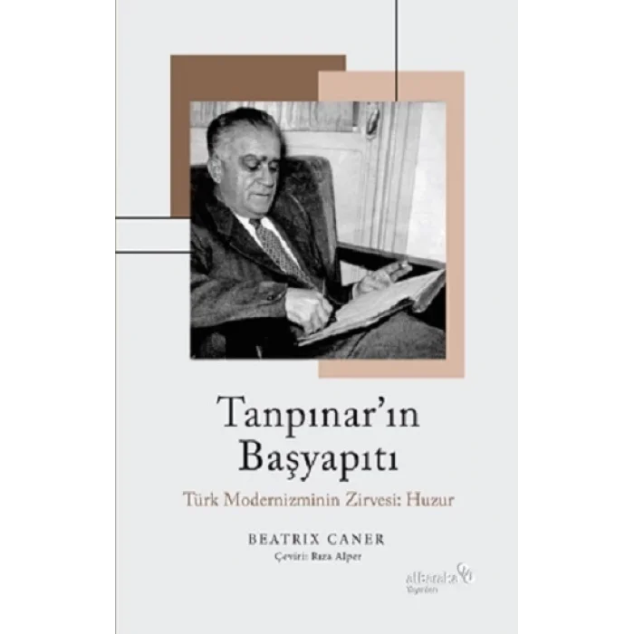 Tanpınarın Başyapıtı: Türk Modernizminin Zirvesi: Huzur