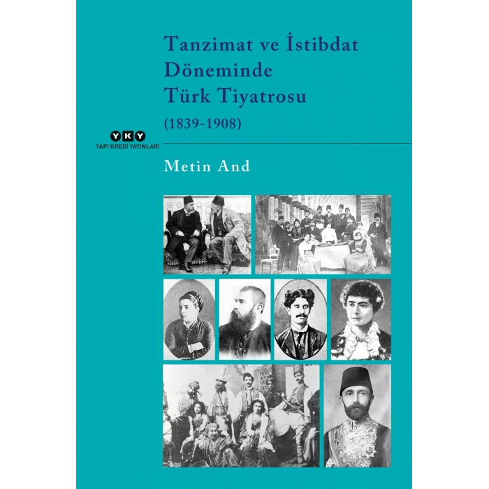 Tanzimat ve İstibdat Döneminde Türk Tiyatrosu  (1839-1908)