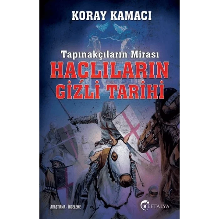 Tapınakçıların Mirası Haçlıların Gizli Tarihi