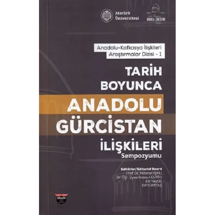 Tarih Boyunca Anadolu Gürcistan İlişkileri Sempozyumu