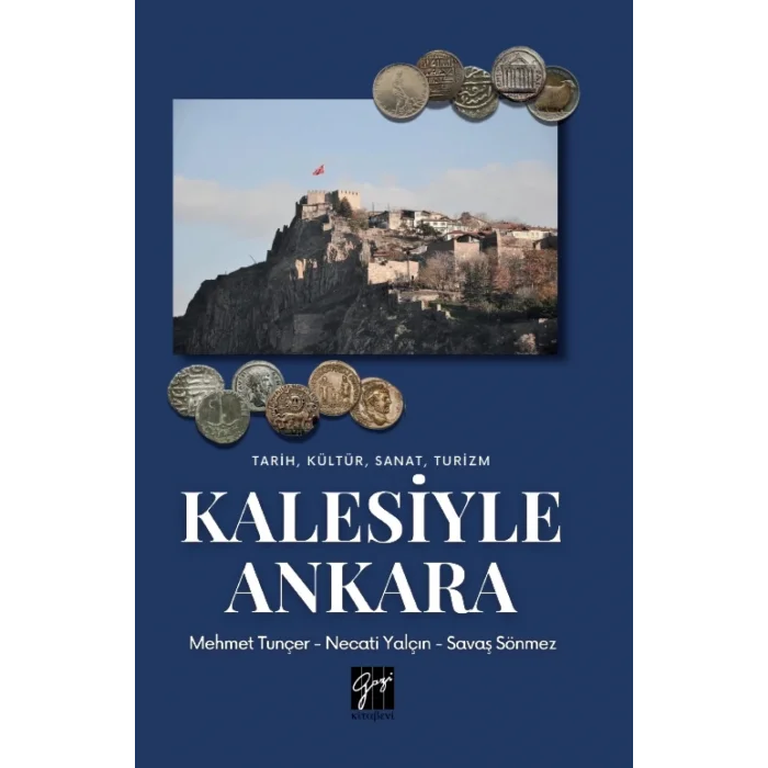 Tarih, Kültür, Sanat, Turizm Kalesiyle Ankara